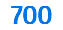 700 